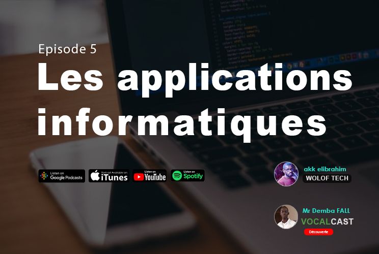 Wolof Tech - S1E5 - Les applications informatiques