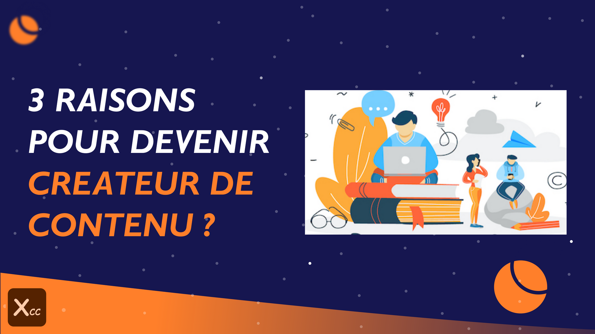 3 raisons pour devenir créateur de contenu