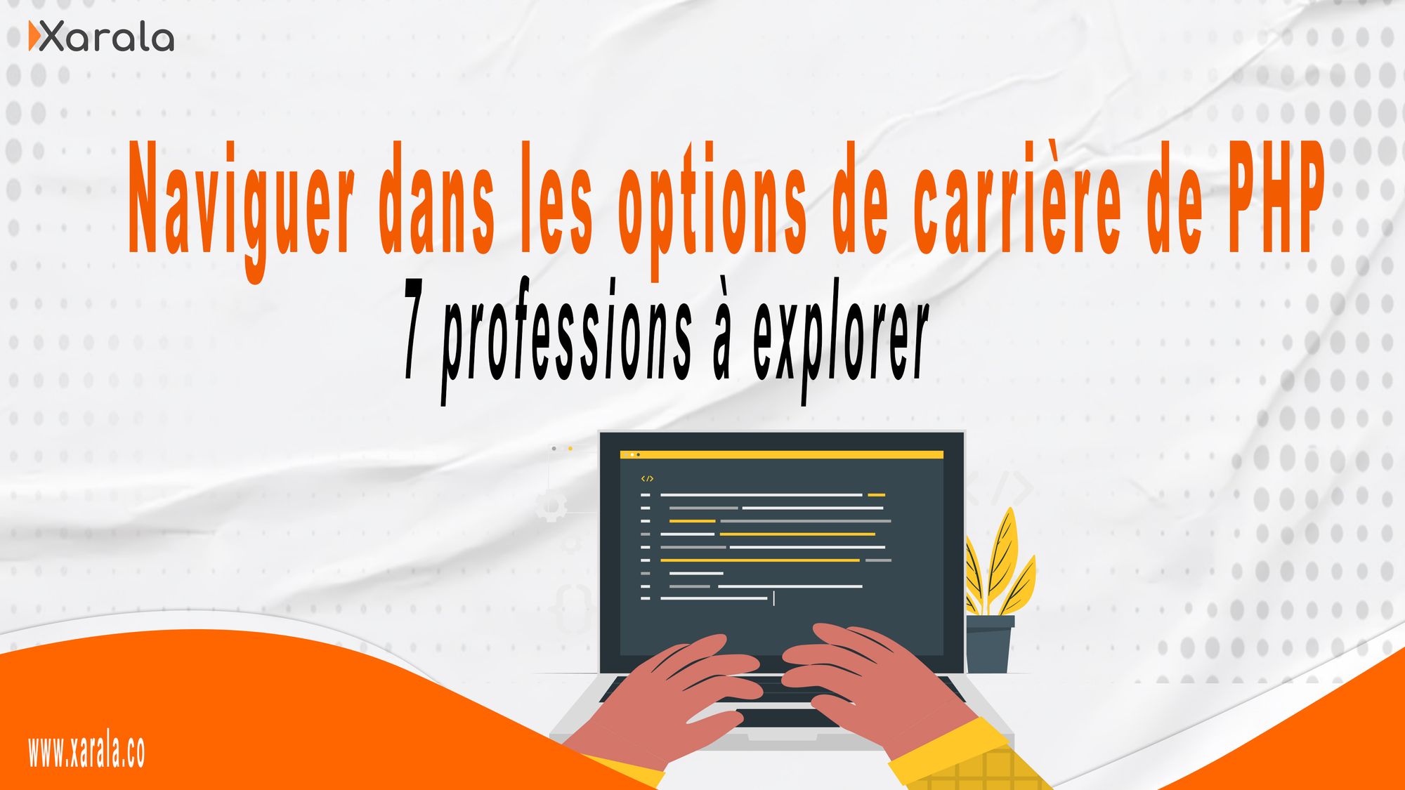 Naviguer dans les options de carrière de PHP : 7 professions à explorer !