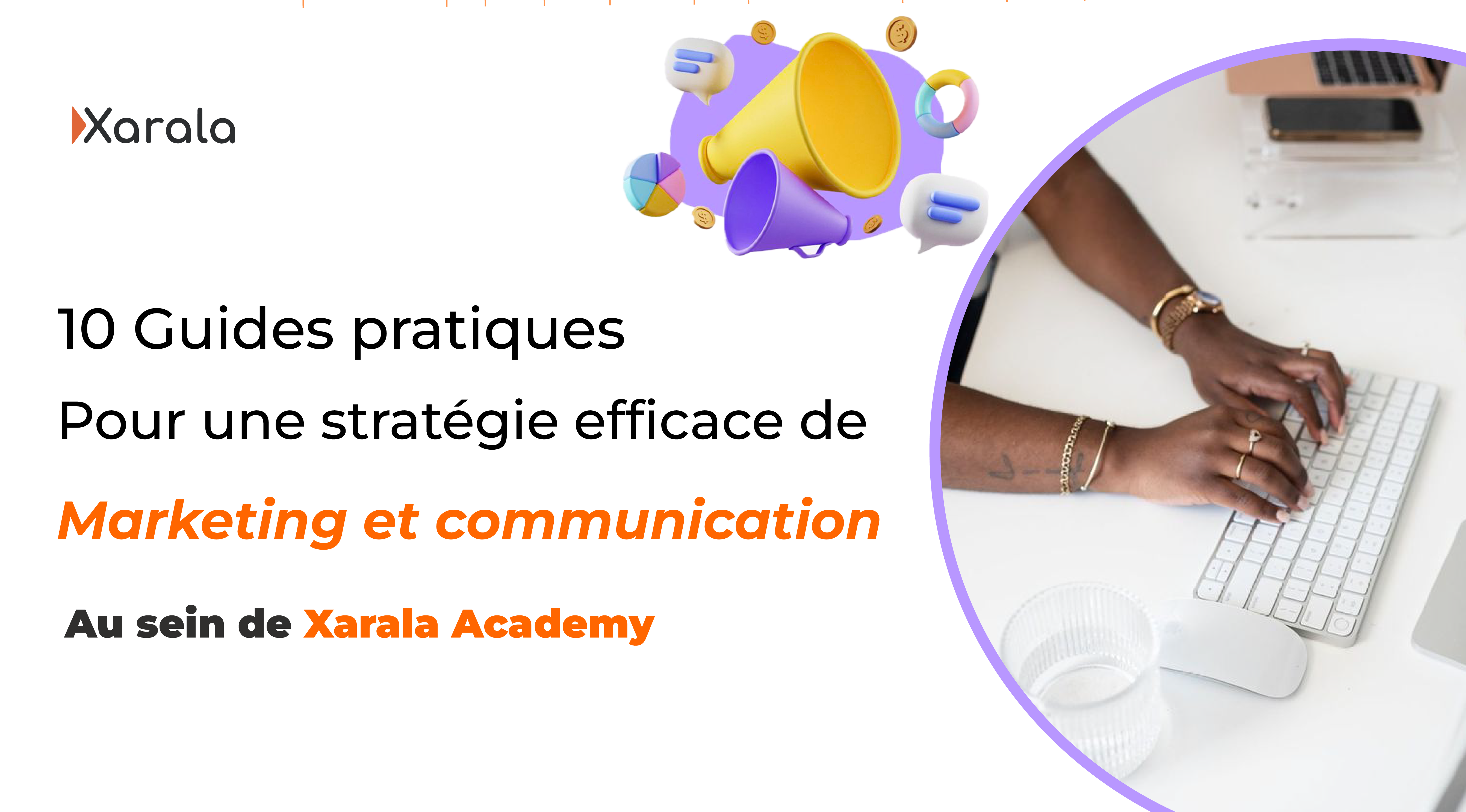 10 Guides pratiques pour une stratégie efficace de marketing et communication